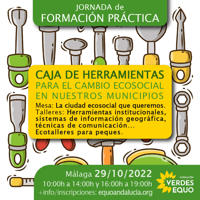 Caja de Herramientas para el Cambio Ecosocial en Nuestros Municipios Caja de Herramientas para el Cambio Ecosocial en Nuestros Municipios Verdes Equo Andalucía