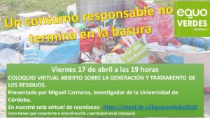 Coloquio virtual abierto sobre la generación y tratamiento de los resíduos Coloquio virtual abierto sobre la generación y tratamiento de los resíduos Verdes Equo Andalucía
