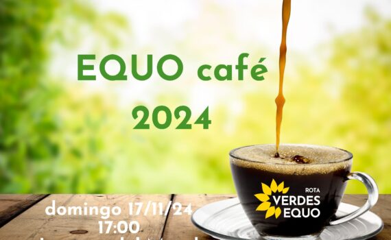 Verdes EQUO te invita a su tradicional EQUO Café en Rota Verdes EQUO te invita a su tradicional EQUO Café en Rota Verdes Equo Andalucía