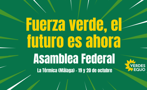 Málaga acoge la VII Asamblea Federal de Verdes EQUO Málaga acoge la VII Asamblea Federal de Verdes EQUO Verdes Equo Andalucía