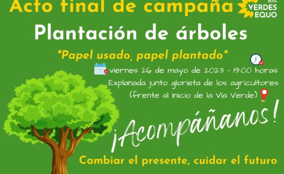 Cierre de campaña de Verdes EQUO plantando árboles Cierre de campaña de Verdes EQUO plantando árboles Verdes Equo Andalucía