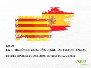 La situación de Cataluña desde las equidistancias Verdes Equo Andalucía