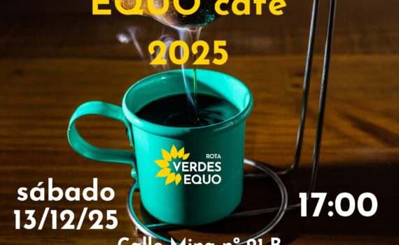 Verdes EQUO te invita a su tradicional EQUO Café en Rota Verdes Equo Andalucía