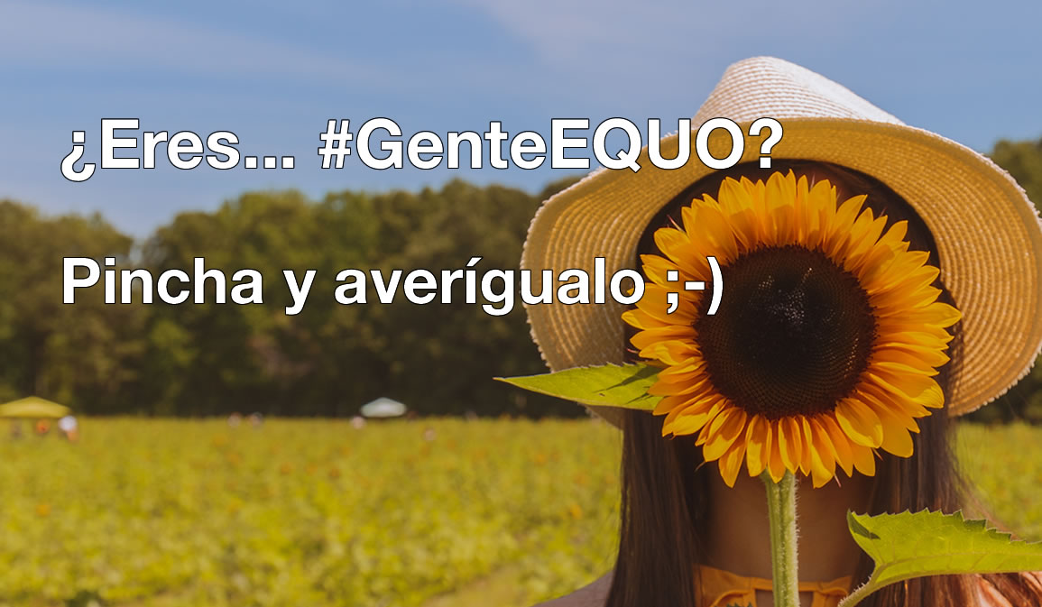 ¿Eres #GenteEQUO? Verdes Equo Andalucía