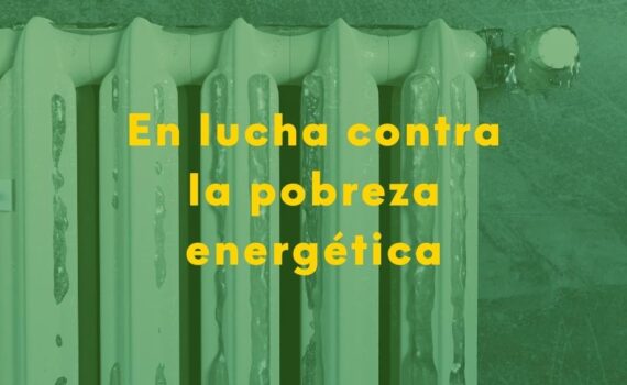 En lucha contra la pobreza energética Verdes Equo en lucha contra la pobreza energética.