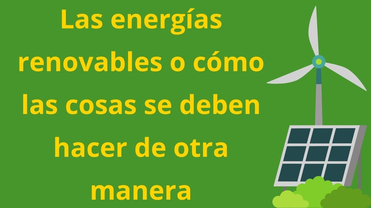 Energías renovables por Mariano Sidrach de Cardona Imagen molino y placa solar artículo de Mariano Sidrach sobre energía renovable