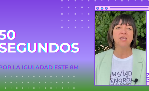 8M 2022 Portada vídeo 8 de marzo: La igualdad no perjudica a nadie y te convenzo en 57 sg. Día de la Mujer.