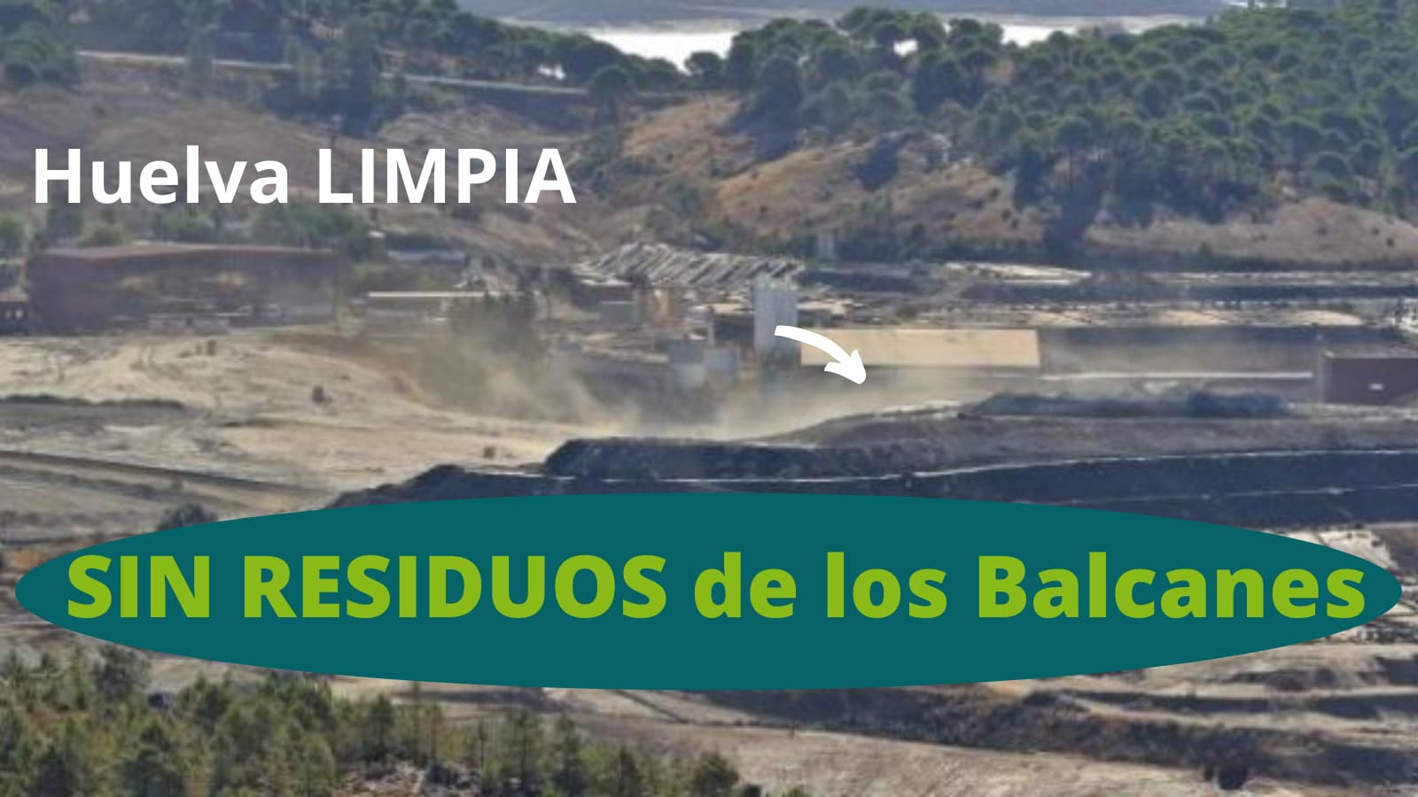 Mejor SIN RESIDUOS contaminantes en Andalucía procedente de los Balcanes sin residuos en Huelva procedente de los Balcanes
