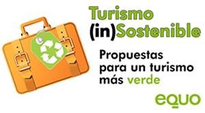 EQUO avisa del riesgo para el medioambiente y la ciudadanía del turismo masificado e insostenible Verdes Equo Andalucía