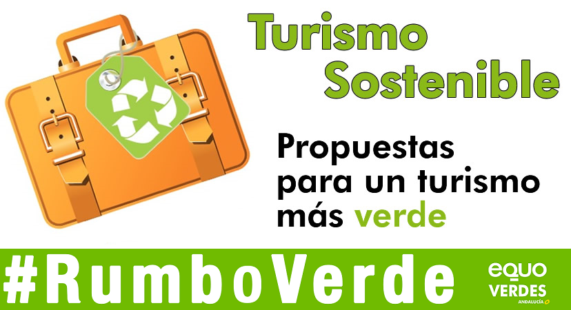 Propuestas sostenibles para el turismo Propuestas sostenibles para el turismo Verdes Equo Andalucía